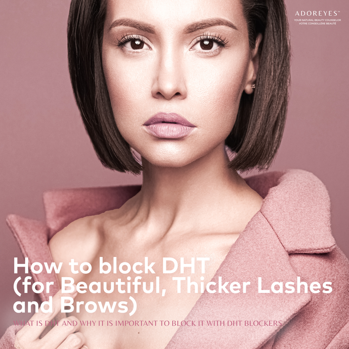 How to block DHT (for Beautiful, Thicker Lashes and Brows)